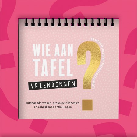 Wie aan tafel? Vriendinnen
